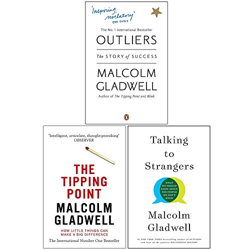 Malcolm Gladwell 3 Books Collection Set (Outliers The Story of Success, The Tipping Point, [Hardcover] Talking To Strangers)