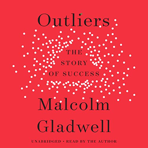 Outliers: The Story of Success Outliers: The Story of Success