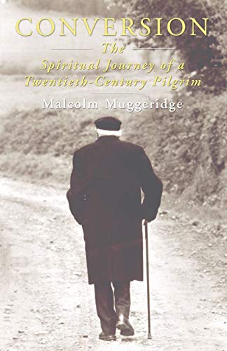 Conversion: The Spiritual Journey of a Twentieth Century Pilgrim von Wipf & Stock Publishers