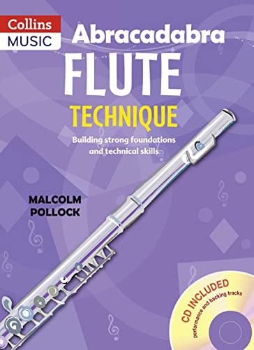 Abracadabra flute technique (Pupil's Book with CD): The way to learn through Songs and tunes (Abracadabra Woodwind)