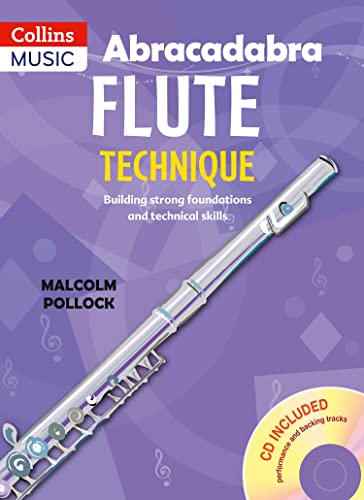 Abracadabra flute technique (Pupil's Book with CD): The way to learn through Songs and tunes (Abracadabra Woodwind)