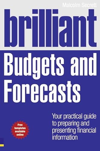 Brilliant Budgets and Forecasts: Your Practical Guide to Preparing and Presenting Financial Information (Brilliant Business) von Pearson Education
