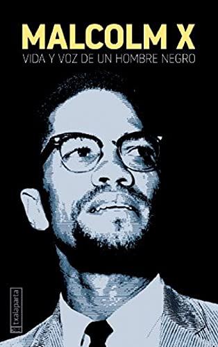 Malcolm X: Vida y voz de un hombre negro (GEBARA) von Txalaparta, S.L.