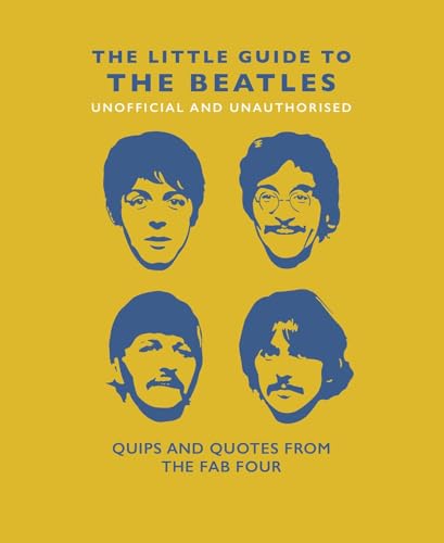 The Little Book of the Beatles: Quips and Quotes from the Fab Four (Little Books of Music, 6)