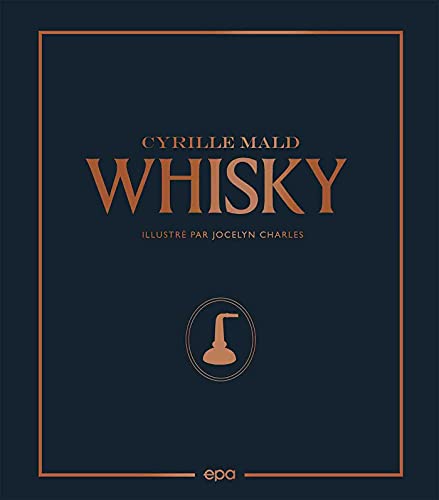 Whisky: Des single malts écossais aux Craft Distilleries von HACHETTE PRAT