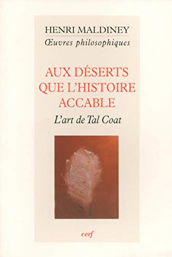 AUX DÉSERTS QUE L'HISTOIRE ACCABLE: L'art de Tal Coat