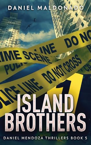 Island Brothers (Daniel Mendoza Thrillers, Band 5) von Next Chapter