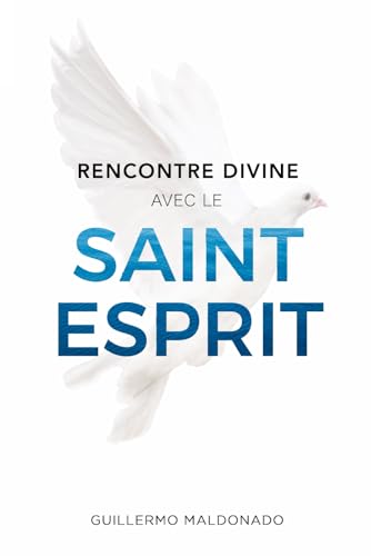 Rencontre Divine avec le Saint Esprit von Independently published