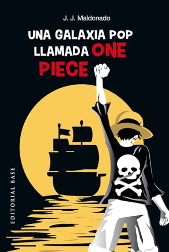 Una galaxia pop llamada One Piece (Apuntes de cómic, Band 6) von EDITORIAL BASE (ES)