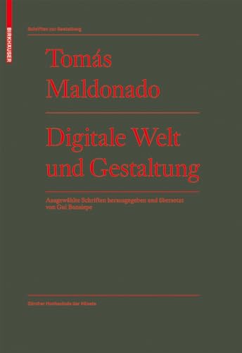 Digitale Welt und Gestaltung: Ausgewählte Schriften. (Schriften zur Gestaltung)