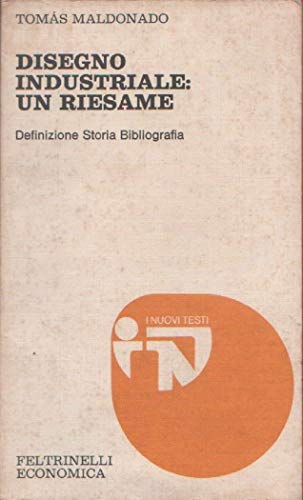 Disegno industriale: un riesame (Universale economica. Saggi, Band 8244)