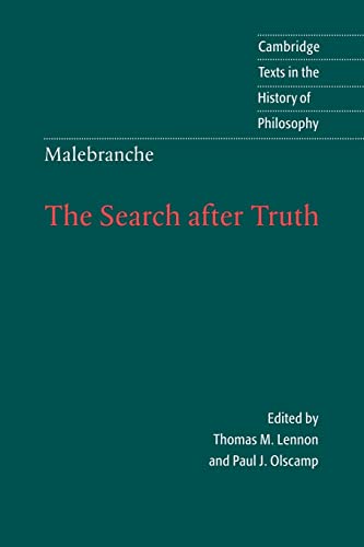 Malebranche: The Search after Truth: With Elucidations of The Search after Truth (Cambridge Texts in the History of Philosophy)
