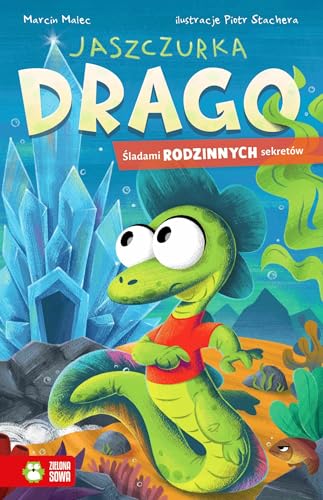 Jaszczurka Drago Śladami rodzinnych sekretów von Zielona Sowa