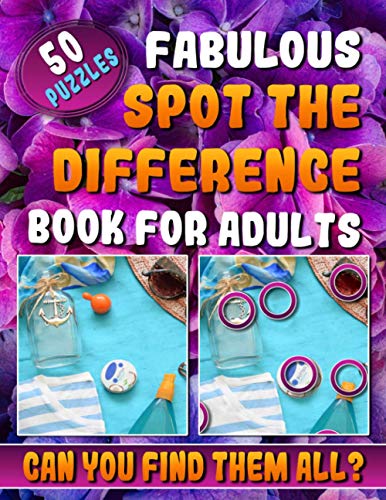 Fabulous Spot the Difference Book for Adults: Picture Puzzle Books for Adults. Hidden Picture Books for Adults.