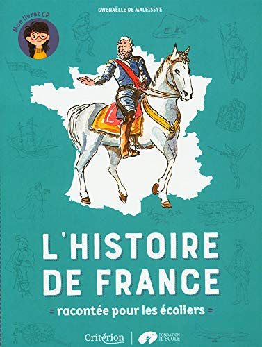 L'histoire de France racontée pour les écoliers - Mon livret CP von MAME