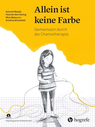 Allein ist keine Farbe, m. 1 Beilage: Gemeinsam durch die Chemotherapie von HOGREFE (VORM. VERLAG HANS HUBER )
