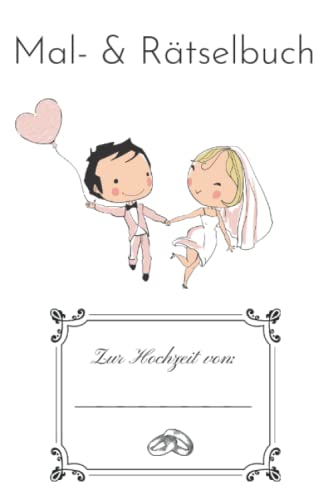Hochzeitsmalbuch und Rätsel für Kinder: 24 Seiten Rätsel- und Malspaß als Gastgeschenk für Kinder zur Hochzeit