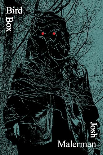 Bird Box: A Novel