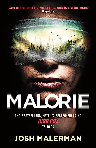 Malorie: 'One of the best horror stories published for years' (Express)