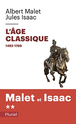 L'age classique Volume 2: Tome 2, L'âge Classique 1492-1789