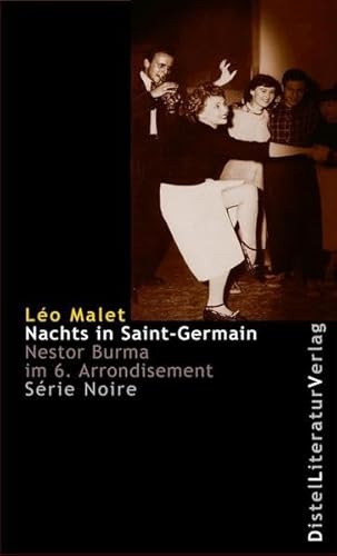 Série Noire / Nachts in Saint-Germain: Nestor Burma im 6. Arrondissement von DistelLiteraturVerlag