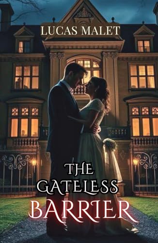 The Gateless Barrier: A Spiritualist Romance in the Haunted English Mension von Independently published