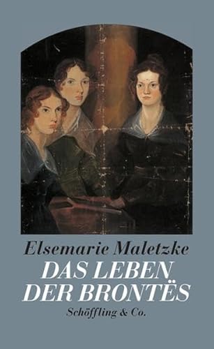 Das Leben der Brontês: Eine Biographie