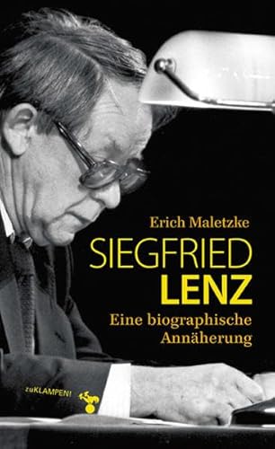 Siegfried Lenz: Eine biographische Annäherung von zu Klampen Verlag