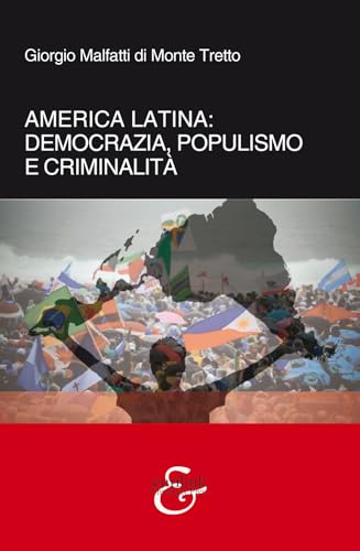 America Latina. Democrazia, populismo e criminalità. Nuova ediz. (Tempi moderni) von Eurilink