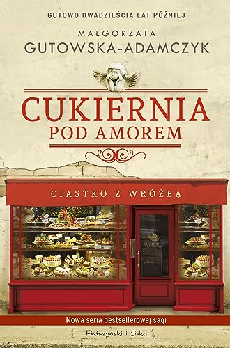 Cukiernia Pod Amorem Ciastko z wrozba: Gutowo 20 lat później