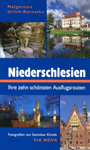 Niederschlesien: Ihre zehn schönsten Ausflugsrouten von Laumann Druck GmbH + Co.