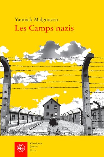 Les Camps Nazis: Reflexions Sur La Reception Litteraire Francaise von Classiques Garnier