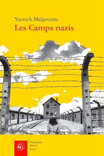 Les Camps Nazis: Reflexions Sur La Reception Litteraire Francaise (Essais, 40, Band 40) von Classiques Garnier
