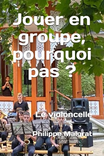 Jouer en groupe, pourquoi pas ?: Le violoncelle von AFNIL