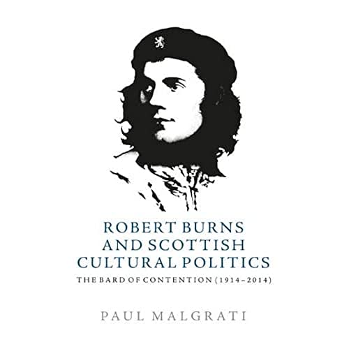 Robert Burns and Scottish Cultural Politics: The Bard of Contention (1914-2014) von Edinburgh University Press