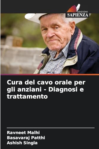 Cura del cavo orale per gli anziani - Diagnosi e trattamento von Edizioni Sapienza