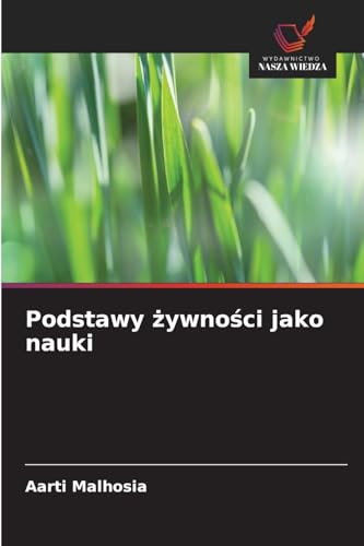 Podstawy żywności jako nauki: DE von Wydawnictwo Nasza Wiedza