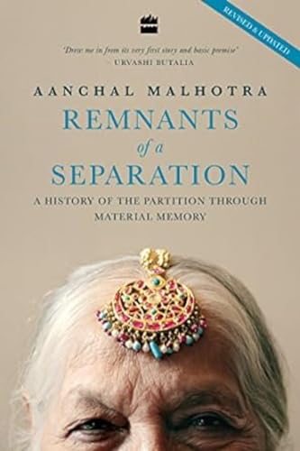 Remnants of a Separation: A History of the Partition through Material Memory von HarperCollins Publishers India
