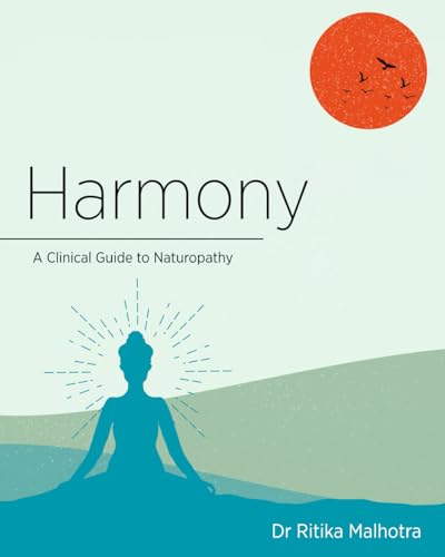 Harmony - A Clinical Guide to Naturopathy von White Falcon Publishing