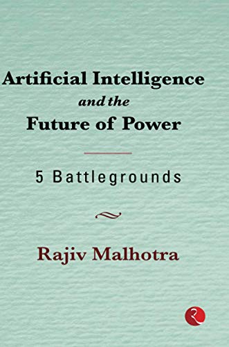Artificial Intelligence and the Future of Power: 5 Battlegrounds von Rupa Publications