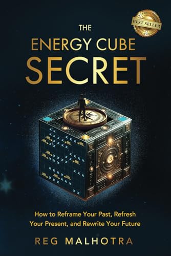 The Energy Cube Secret: How to Reframe Your Past, Refresh Your Present, and Rewrite Your Future The Energy Cube Secret: How to Reframe Your Past, Refresh Your Present, and Rewrite Your Future von Best Seller Publishing, LLC