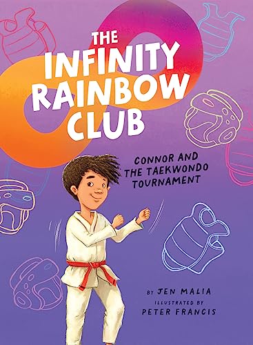 Connor and the Taekwondo Tournament (Infinity Rainbow Club, 3) von Beaming Books