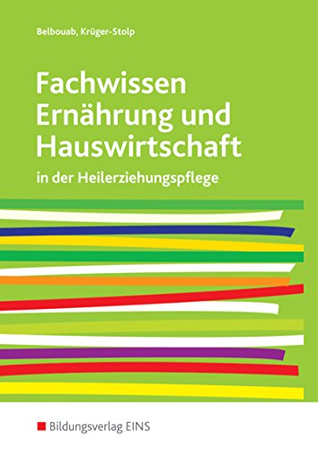Fachwissen Ernährung und Hauswirtschaft: in der Heilerziehungspflege Schülerband von Bildungsverlag Eins