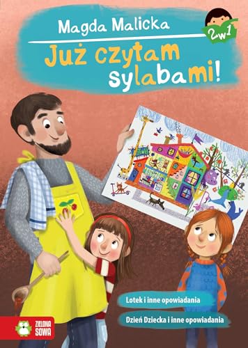 Już czytam sylabami 2 w 1 Lotek, Dzień Dziecka i inne opowiadania von Zielona Sowa
