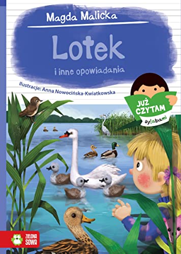 Lotek i inne opowiadania: Już czytam sylabami.