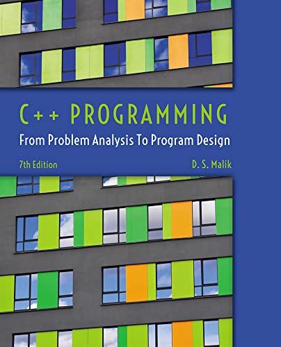 C++ Programming: From Problem Analysis to Program Design