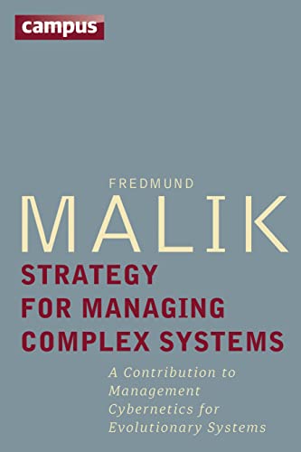 Strategy for Managing Complex Systems: A Contribution to Management Cybernetics for Evolutionary Systems von Campus Verlag