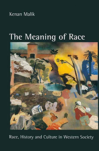 The Meaning of Race: Race, History and Culture in Western Society