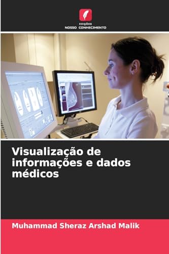 Visualização de informações e dados médicos von Edições Nosso Conhecimento