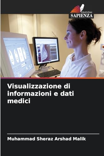 Visualizzazione di informazioni e dati medici: DE von Edizioni Sapienza